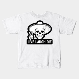 Live Laugh Die Funny Halloween Skeleton Sarcastic Quote Saying Graphic Kids T-Shirt